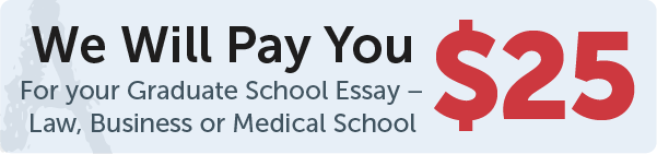 GradeSaver will pay $50 for your graduate school essays – Law, Business, or Medical